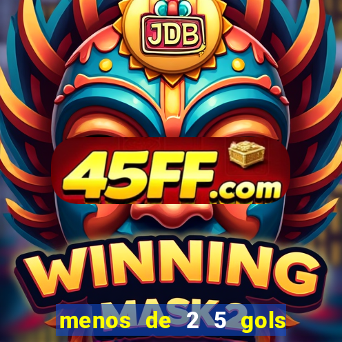 menos de 2 5 gols o que significa